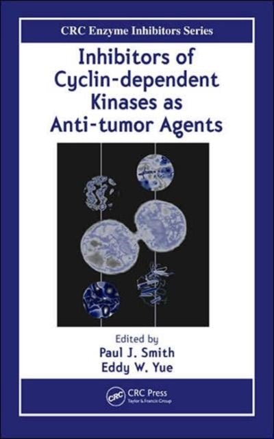 Book cover of: Inhibitors of Cyclin-dependent Kinases as Anti-tumor Agents