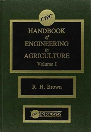 CRC Handbook of Engineering in Agriculture - 3 Volume Set