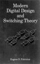 Book cover of: Modern Digital Design and Switching Theory
