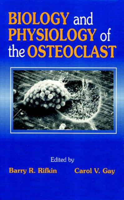 Book cover of: Biology and Physiology of the Osteoclast