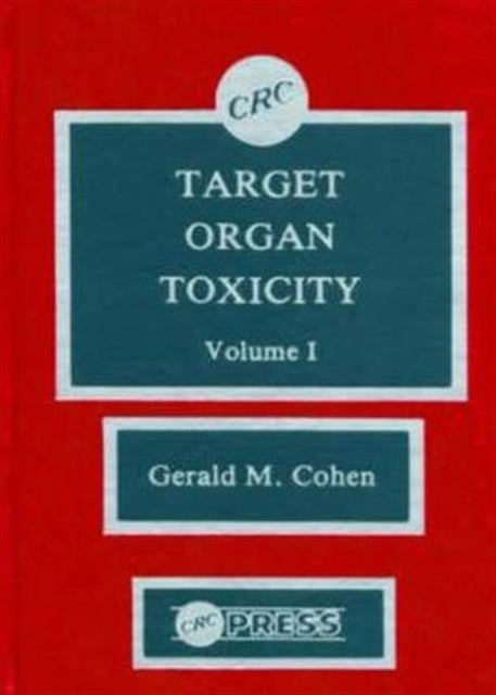 Book cover of: Target Organ Toxicity, Volume I. By: Alison k.cohen