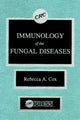 Book cover of: Immunology of the Fungal Diseases