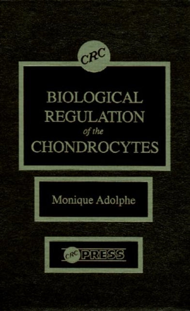 Book cover of: Biological Regulation of the Chondrocytes