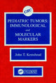 Book cover of: Pediatric Tumors. By: John T. Kemshead
