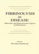 Book cover of: Fibrinolysis in Disease - The Malignant Process, Interventions in Thrombogenic Mechanisms, and Novel Treatment Modalities, Volume 2. By: Pia Glas-Greenwalt