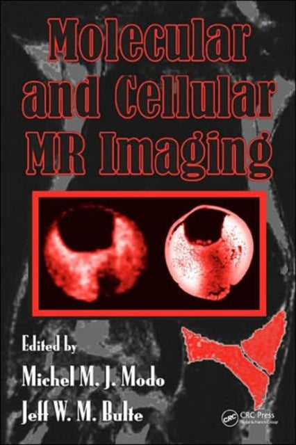 Book cover of: Molecular and Cellular MR Imaging