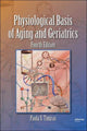 Book cover of: Physiological Basis of Aging and Geriatrics. By: Paola S. Timiras