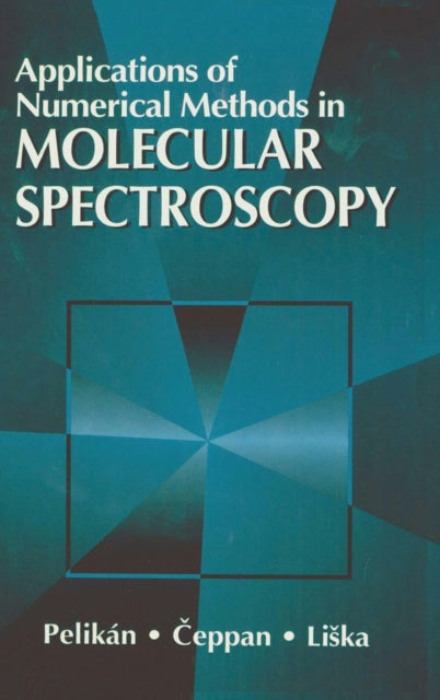 Book cover of: Applications of Numerical Methods in Molecular Spectroscopy