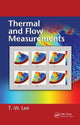 Book cover of: Thermal and Flow Measurements. By: Taewoo Lee