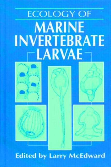 Book cover of: Ecology of Marine Invertebrate Larvae