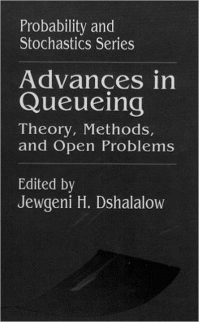 Book cover of: Advances in Queueing Theory, Methods, and Open Problems. By: Jewgeni H. Dshalalow