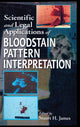 Book cover of: Scientific and Legal Applications of Bloodstain Pattern Interpretation