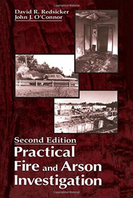 Book cover of: Practical Fire and Arson Investigation. By: David R. Redsicker