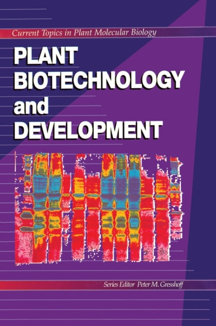 Book cover of: Plant Biotechnology and Development. By: Peter M. Gresshoff