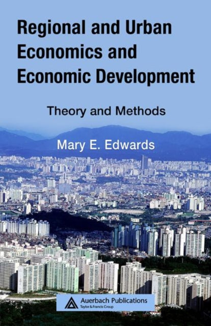 Book cover of: Regional and Urban Economics and Economic Development. By: Mary E. Edwards