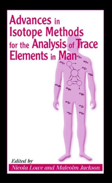 Book cover of: Advances in Isotope Methods for the Analysis of Trace Elements in Man