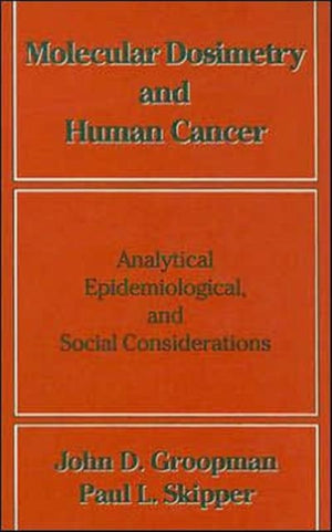 Molecular Dosimetry and Human Cancer