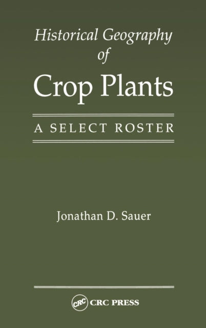Book cover of: Historical Geography of Crop Plants