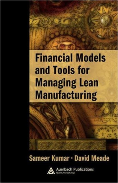 Book cover of: Financial Models and Tools for Managing Lean Manufacturing. By: Sameer Kumar