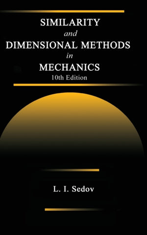 Similarity and Dimensional Methods in Mechanics