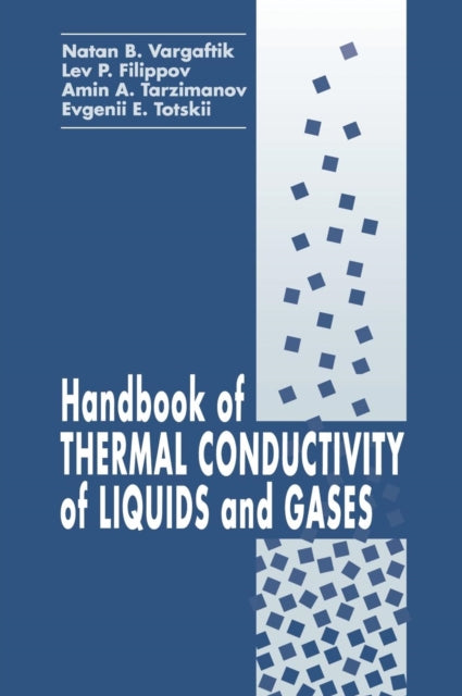 Book cover of: Handbook of Thermal Conductivity of Liquids and Gases