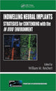 Book cover of: Indwelling Neural Implants. By: William M. Reichert