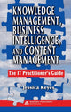 Book cover of: Knowledge Management, Business Intelligence, and Content Management. By: Jessica Keyes