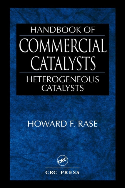 Book cover of: Handbook of Commercial Catalysts. By: Howard F. Rase