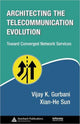 Book cover of: Architecting the Telecommunication Evolution. By: Vijay K. Gurbani