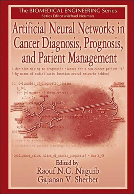 Book cover of: Artificial Neural Networks in Cancer Diagnosis, Prognosis, and Patient Management