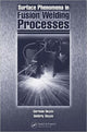 Book cover of: Surface Phenomena in Fusion Welding Processes