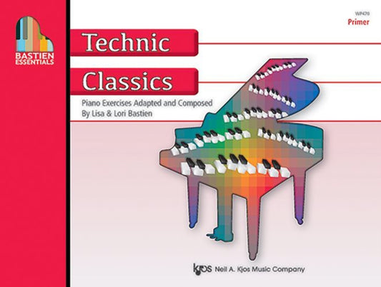 Book cover of: Bastien Essentials: Technic Classics, Primer