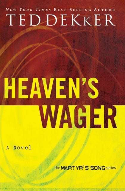 Book cover of: Heaven's Wager. By: Ted Dekker