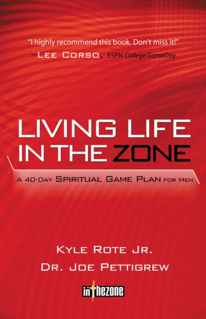 Book cover of: Living Life in the Zone. By: Kyle Rote, Joe Pettigrew