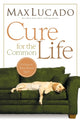 Book cover of: Cure for the Common Life