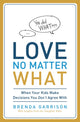 Book cover of: Love No Matter What. By: Brenda Garrison