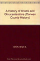 Book cover of: History of Bristol and Gloucestershire. By: Brian Smith