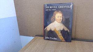 Sir Bevill Grenvile and His Times