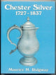 Book cover of: Chester Silver, 1727-1837