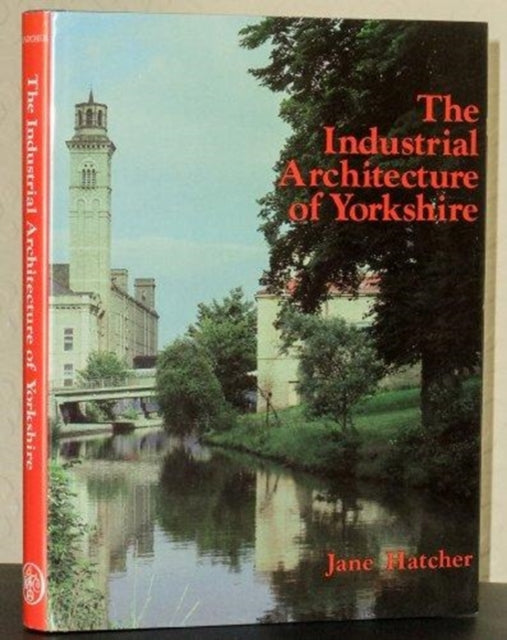 Book cover of: Industrial Architecture of Yorkshire
