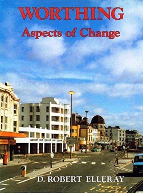 Book cover of: Worthing. By: D.Robert Elleray