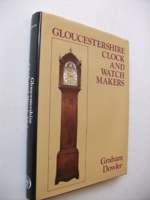 Book cover of: Gloucestershire Clock and Watchmakers
