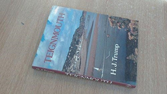 Book cover of: Teignmouth. By: H.J. Trump