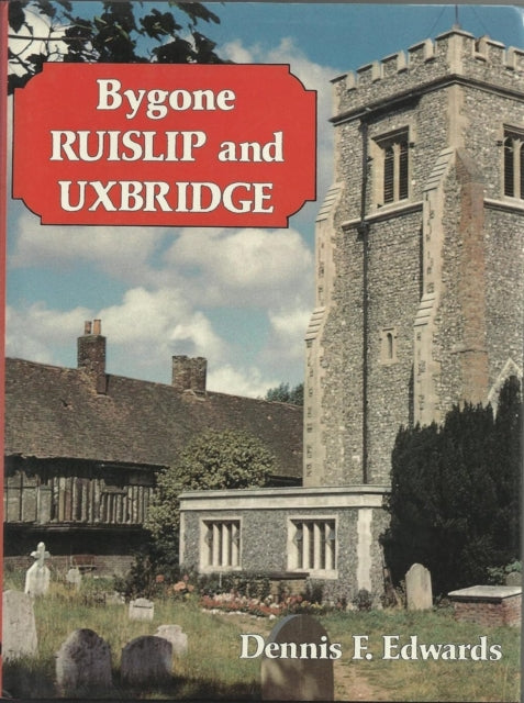 Book cover of: Ruislip and Uxbridge. By: Joan Glasheen