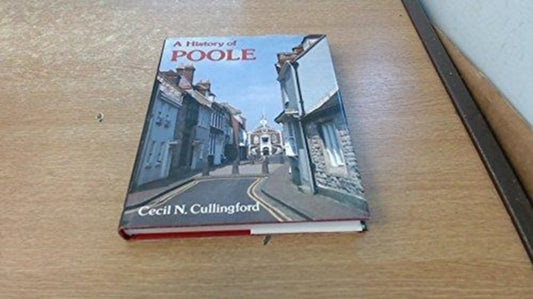Book cover of: History of Poole and District
