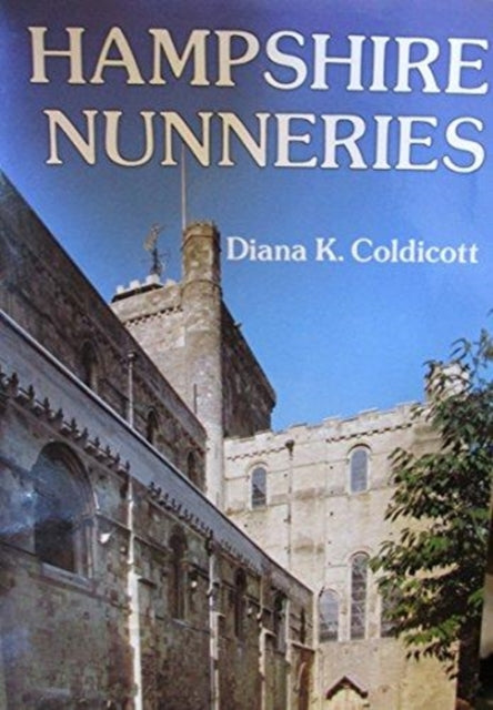 Book cover of: Hampshire Nunneries