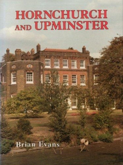 Book cover of: Bygone Hornchurch and Upminster. By: Brian Evans