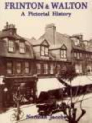 Frinton and Walton: A Pictorial History