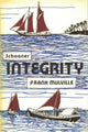 Book cover of: Schooner Integrity. By: Frank Mulville