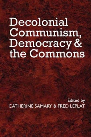 Decolonial Communism, Democracy and the Commons